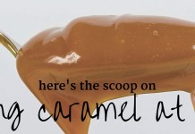 Here’s the scoop on making caramel at home spoonful of caramel