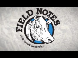 Farm and Dairy’s Field Notes: Episode 1