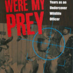 ‘Poachers were my prey:’ Inside the career of an undercover game warden